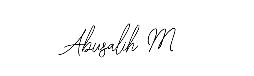 You should practise on your own different ways (Bearetta-2O07w) to write your name (Abusalih M) in signature. don't let someone else do it for you. Abusalih M signature style 12 images and pictures png